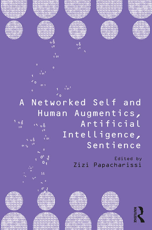 Book cover of A Networked Self and Human Augmentics, Artificial Intelligence, Sentience (A Networked Self)