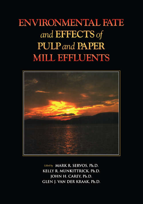 Book cover of Environmental Fate and Effects of Pulp and Paper: Mill Effluents