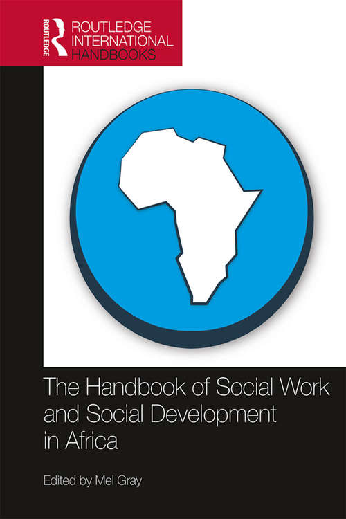 Book cover of The Handbook of Social Work and Social Development in Africa (Routledge International Handbooks)