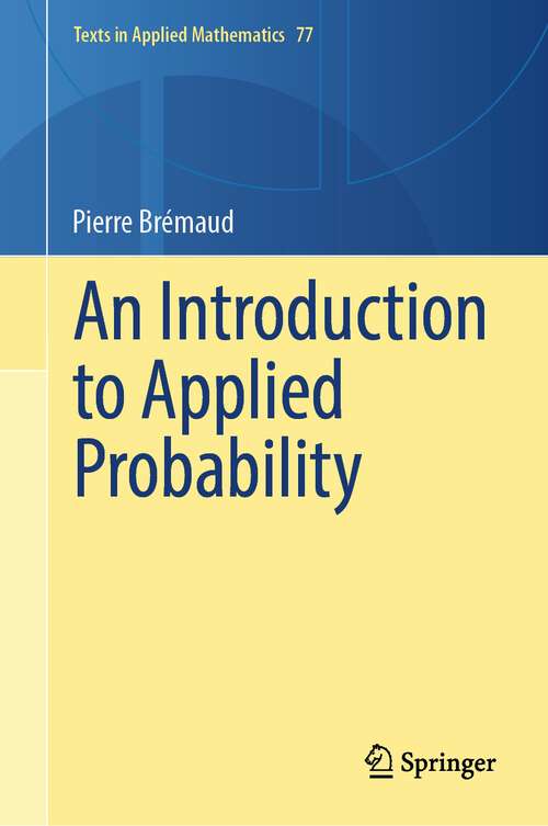 Book cover of An Introduction to Applied Probability (2024) (Texts in Applied Mathematics #77)