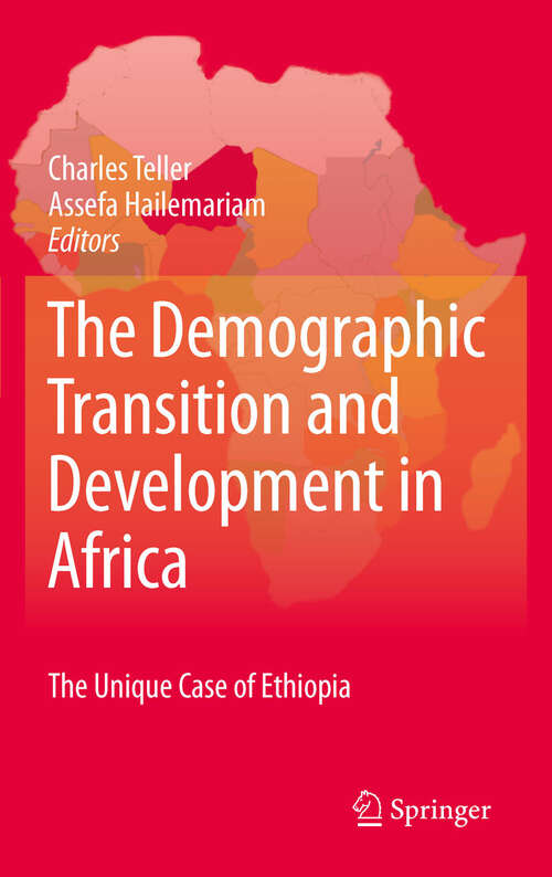 Book cover of The Demographic Transition and Development in Africa: The Unique Case  of Ethiopia (2011)