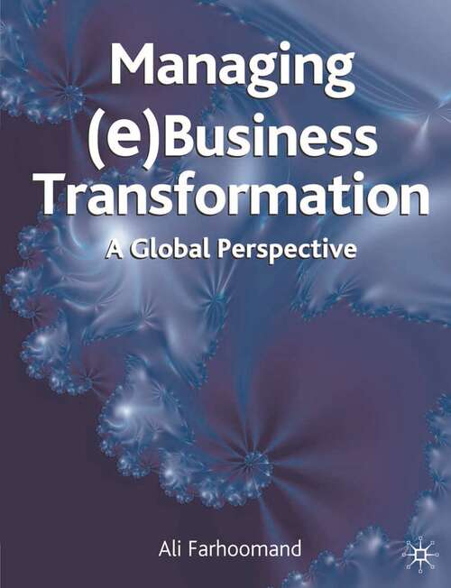 Book cover of Managing (e)Business Transformation: A Global Perspective (1st ed. 2004)