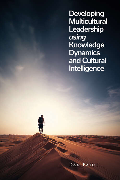 Book cover of Developing Multicultural Leadership using Knowledge Dynamics and Cultural Intelligence
