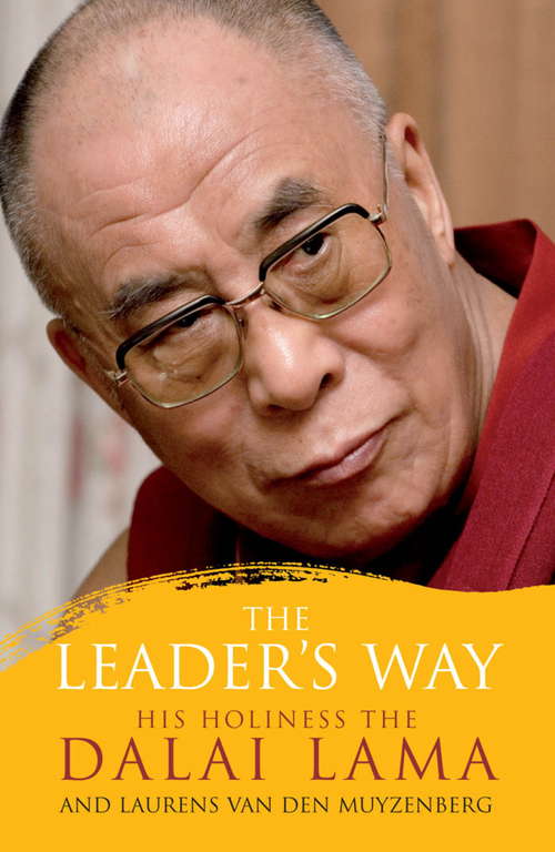 Book cover of The Leader's Way: Business, Buddhism and Happiness in an Interconnected World