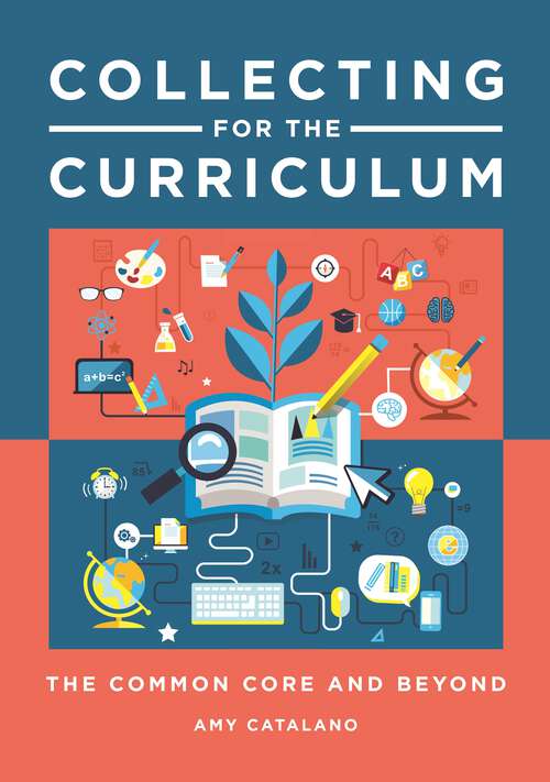 Book cover of Collecting for the Curriculum: The Common Core and Beyond