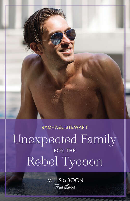 Book cover of Unexpected Family For The Rebel Tycoon