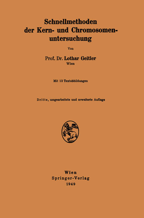 Book cover of Schnellmethoden der Kern- und Chromosomenuntersuchung (3. Aufl. 1949)