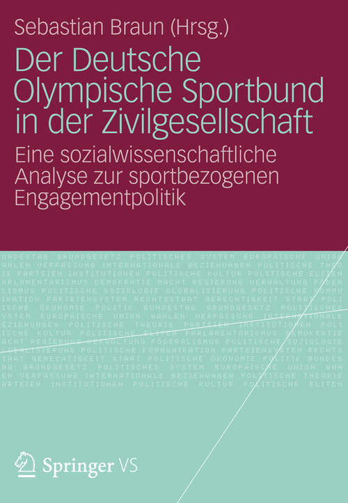 Book cover of Der Deutsche Olympische Sportbund in der Zivilgesellschaft: Eine sozialwissenschaftliche Analyse zur sportbezogenen Engagementpolitik (2013)