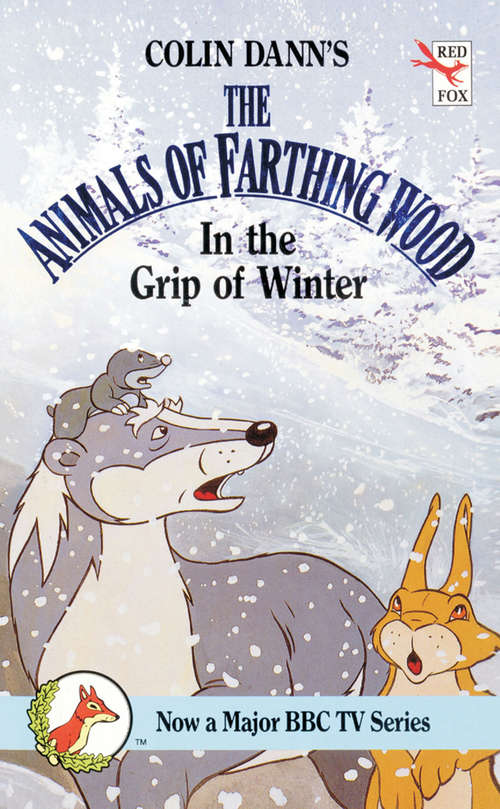 Book cover of In The Grip Of Winter: "in The Grip Of Winter", "fox's Feud" And "fox Cub Bold" (The\farthing Wood Ser.: Vol. 2)