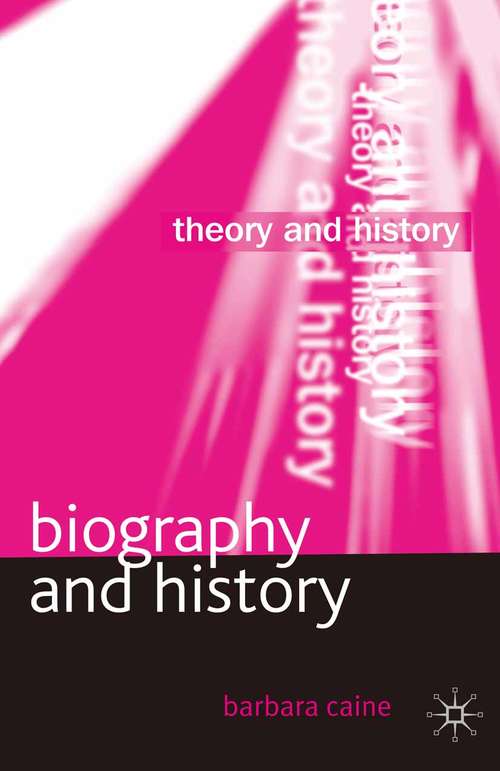 Book cover of Biography and History (2010) (Theory and History)