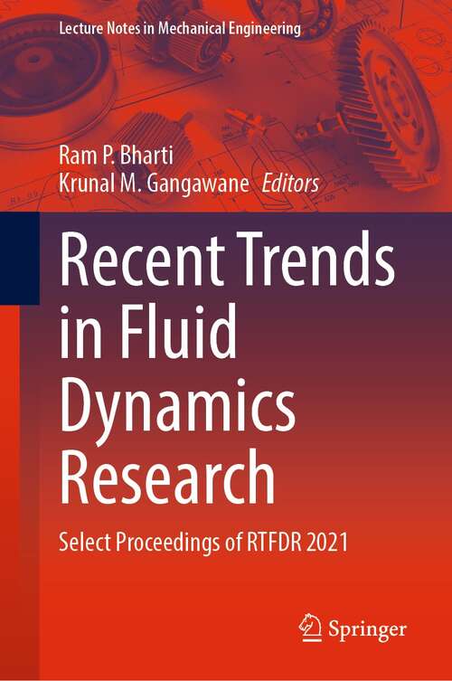 Book cover of Recent Trends in Fluid Dynamics Research: Select Proceedings of RTFDR 2021 (1st ed. 2022) (Lecture Notes in Mechanical Engineering)