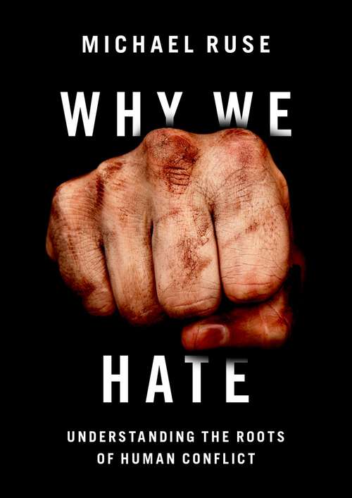 Book cover of Why We Hate: Understanding the Roots of Human Conflict