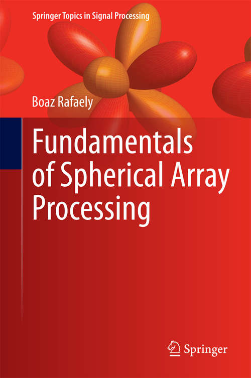 Book cover of Fundamentals of Spherical Array Processing (2015) (Springer Topics in Signal Processing #8)