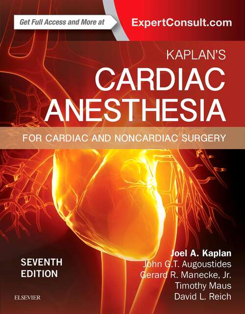 Book cover of Kaplan's Cardiac Anesthesia E-Book: In Cardiac and Noncardiac Surgery (7)