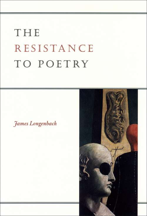 Book cover of The Resistance to Poetry