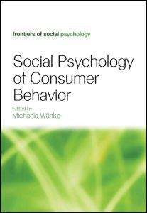 Book cover of Social Psychology Of Consumer Behavior (Frontiers of Social Psychology Ser.)