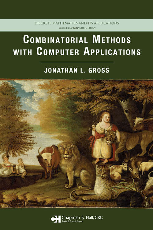 Book cover of Combinatorial Methods with Computer Applications (Discrete Mathematics And Its Applications Ser.)