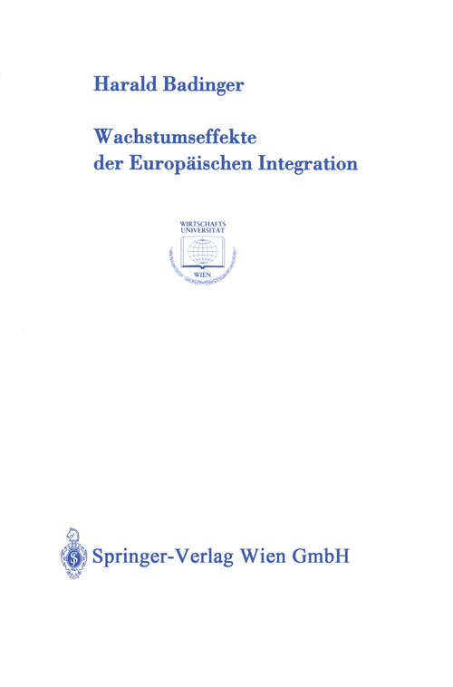 Book cover of Wachstumseffekte der Europäischen Integration (2003) (Europainstitut Wirtschaftsuniversität Wien Schriftenreihe   Europainstitut Wirtschaftsuniversität Wien Publication Series #21)