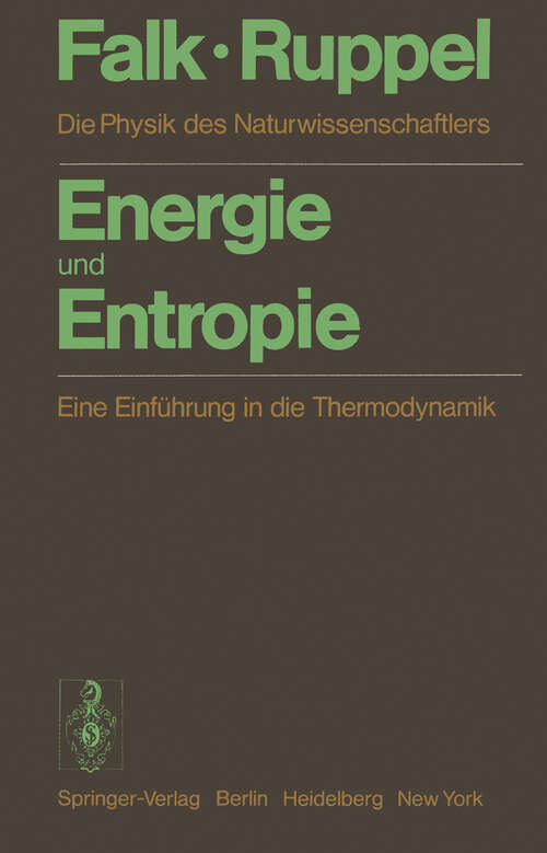 Book cover of Energie und Entropie: Die Physik des Naturwissenschaftlers. Eine Einführung in die Thermodynamik (1976)