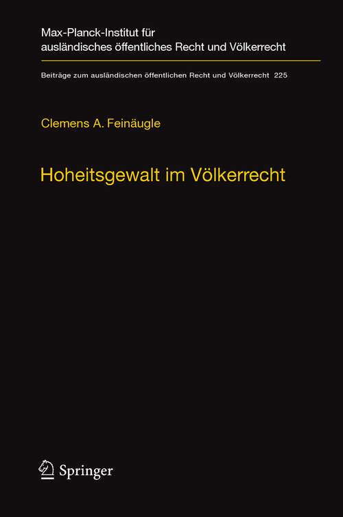 Book cover of Hoheitsgewalt im Völkerrecht: Das 1267-Sanktionsregime der UN und seine rechtliche Fassung (2011) (Beiträge zum ausländischen öffentlichen Recht und Völkerrecht #225)