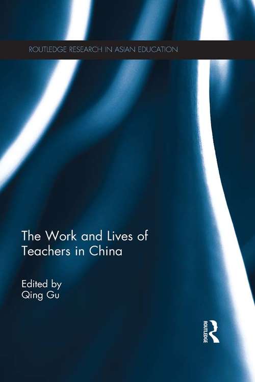 Book cover of The Work and Lives of Teachers in China (Routledge Research in Asian Education)