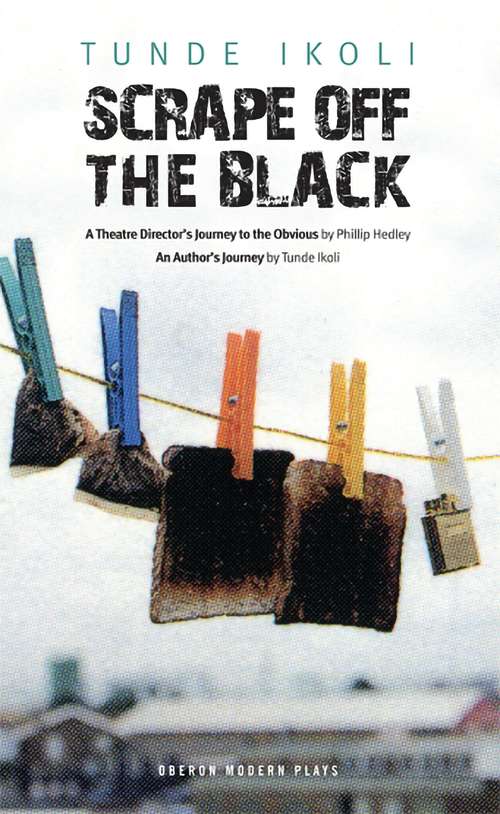 Book cover of Scrape off the Black (Oberon Modern Plays)