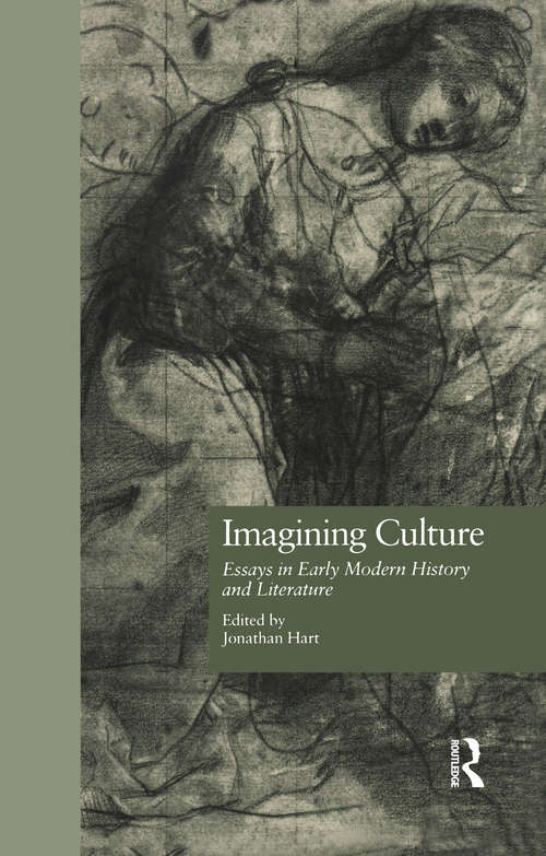 Book cover of Imagining Culture: Essays in Early Modern History and Literature (Comparative Literature and Cultural Studies #1)