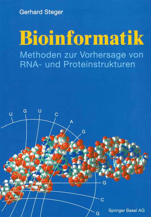Book cover of Bioinformatik: Methoden zur Vorhersage von RNA- und Proteinstrukturen (2003)