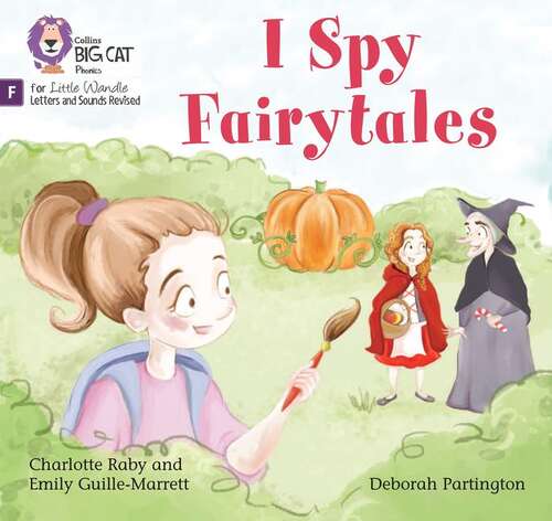 Book cover of I Spy Fairytales: Foundations for Phonics (PDF) (Big Cat Phonics for Little Wandle Letters and Sounds Revised)