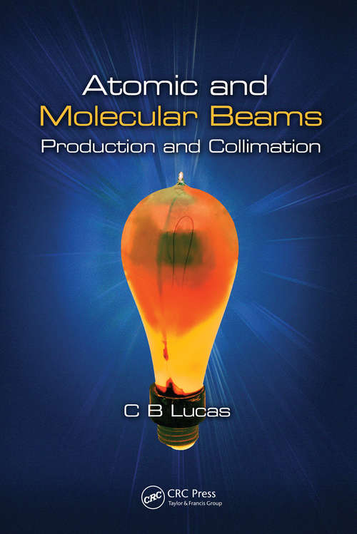 Book cover of Atomic and Molecular Beams: Production and Collimation