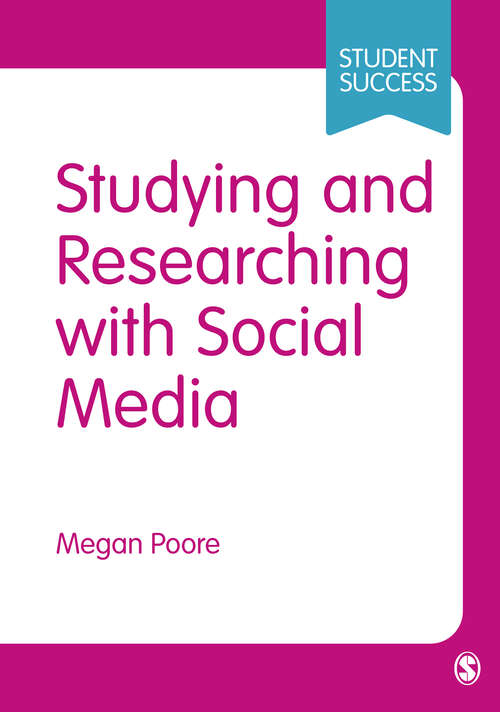 Book cover of Studying and Researching with Social Media (First Edition) (Student Success)