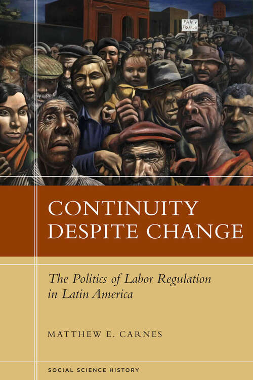 Book cover of Continuity Despite Change: The Politics of Labor Regulation in Latin America (Social Science History)