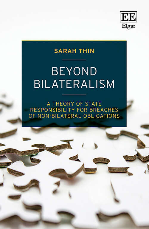 Book cover of Beyond Bilateralism: A Theory of State Responsibility for Breaches of Non-bilateral Obligations