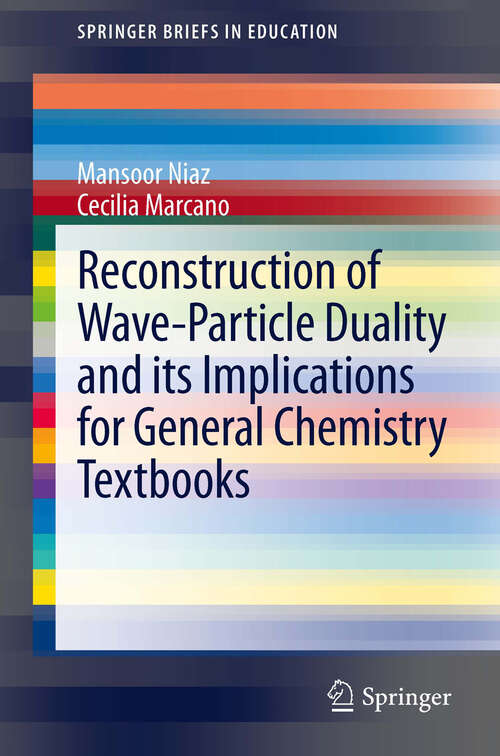 Book cover of Reconstruction of Wave-Particle Duality and its Implications for General Chemistry Textbooks (2012) (SpringerBriefs in Education)
