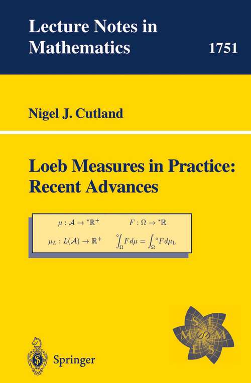 Book cover of Loeb Measures in Practice: EMS Lectures 1997 (2000) (Lecture Notes in Mathematics #1751)