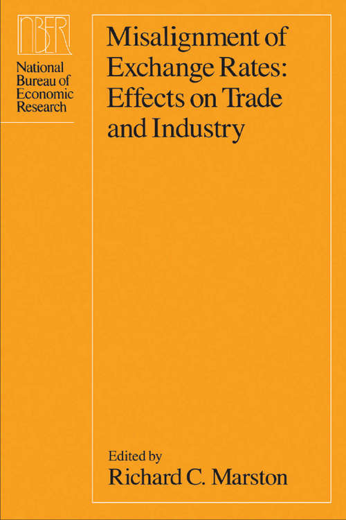 Book cover of Misalignment of Exchange Rates: Effects on Trade and Industry (National Bureau of Economic Research Project Report)