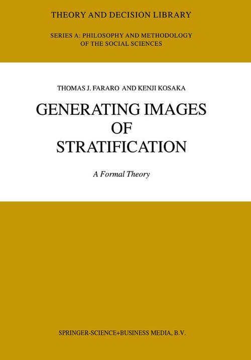 Book cover of Generating Images of Stratification: A Formal Theory (2003) (Theory and Decision Library A: #35)