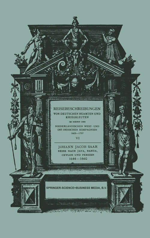 Book cover of Reise Nach Java, Banda, Ceylon und Persien 1644–1660 (1930) (Reisebeschreibungen von deutschen Beamten und Kriegsleuten im Dienst der Niederländischen West- und Ostindischen Kompagnien 1602-1797 #6)