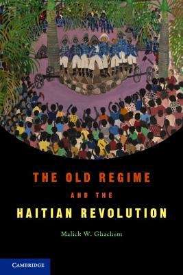 Book cover of The Old Regime and the Haitian Revolution (PDF)