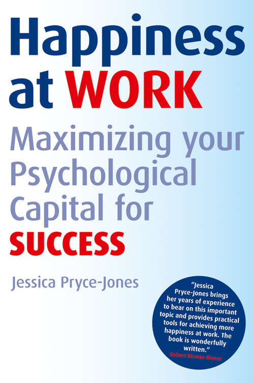 Book cover of Happiness at Work: Maximizing Your Psychological Capital for Success (2)