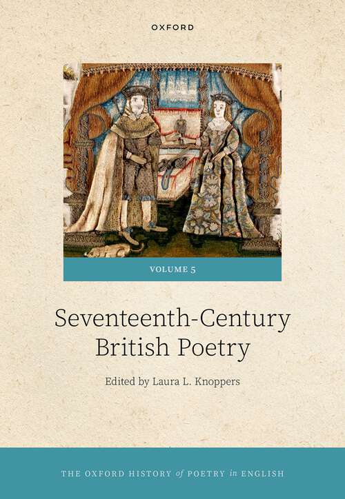 Book cover of The Oxford History of Poetry in English: Volume 5. Seventeenth-Century British Poetry (Oxford History of Poetry in English)