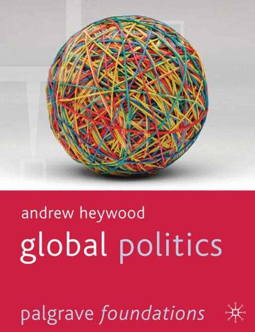 Book cover of Palgrave Foundations: Global Politics (2nd edition) (PDF)