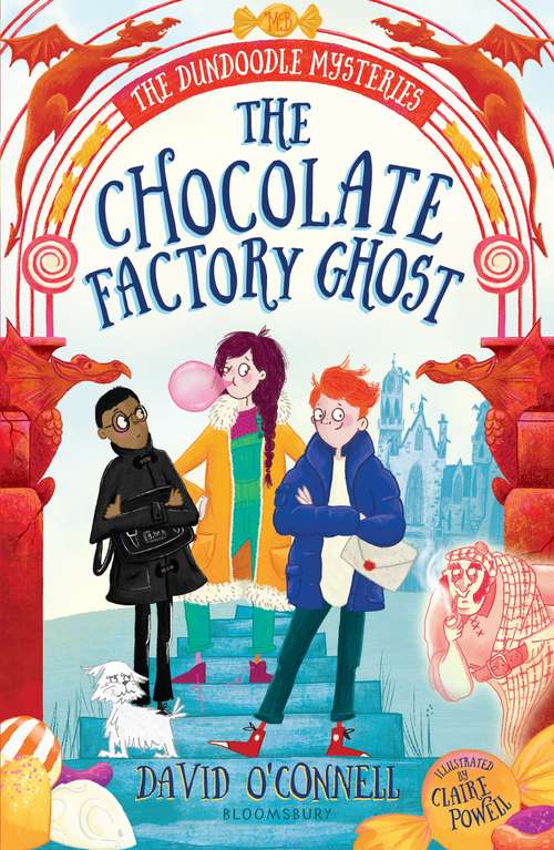 Book cover of The Chocolate Factory Ghost (The Dundoodle Mysteries)