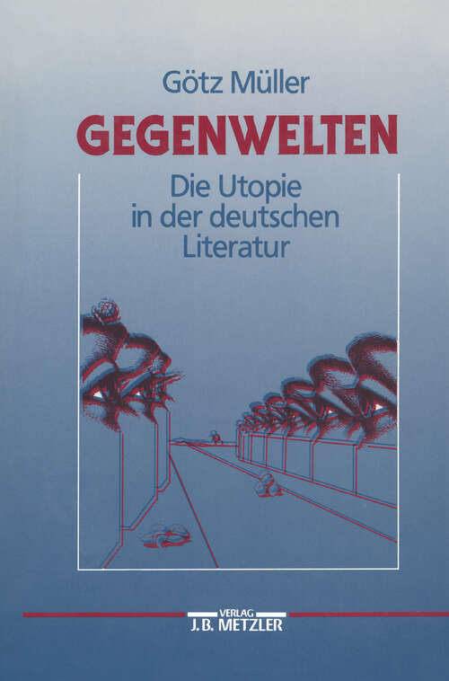 Book cover of Gegenwelten: Die Utopie in der deutschen Literatur (1. Aufl. 1989)