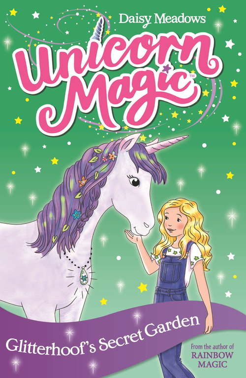 Book cover of Glitterhoof's Secret Garden: Series 1 Book 3 (Unicorn Magic #3)