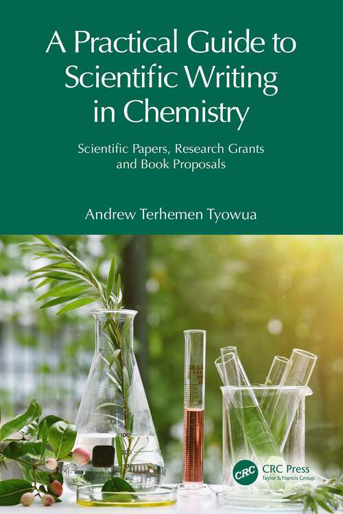 Book cover of A Practical Guide to Scientific Writing in Chemistry: Scientific Papers, Research Grants and Book Proposals