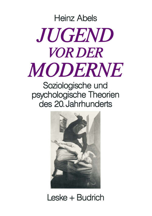 Book cover of Jugend vor der Moderne: Soziologische und psychologische Theorien des 20. Jahrhunderts (1993)