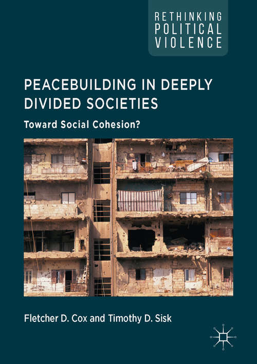 Book cover of Peacebuilding in Deeply Divided Societies: Toward Social Cohesion?