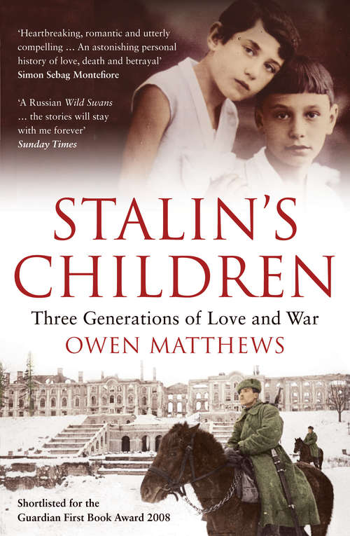 Book cover of Stalin's Children: Three Generations of Love and War