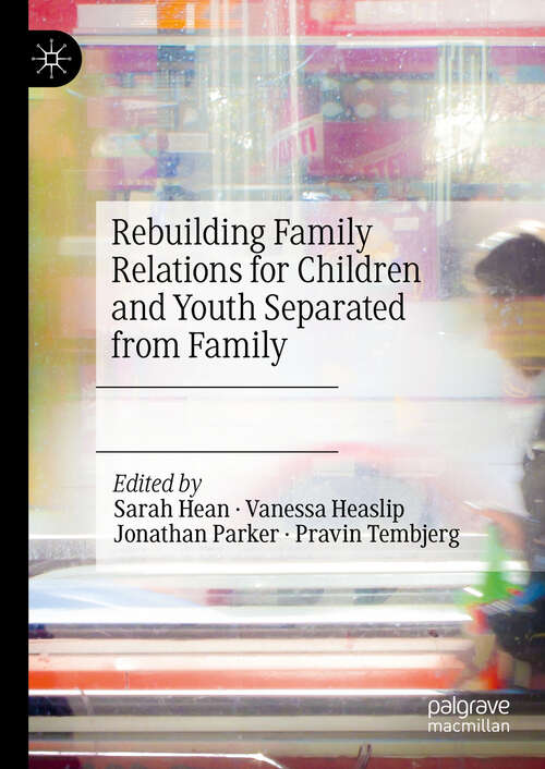 Book cover of Rebuilding Family Relations for Children and Youth Separated from Family